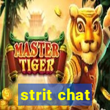 strit chat